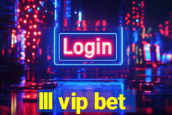 lll vip bet